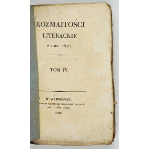 ROZMAITOŚCI Literackie za rok 1827. T. 4. 1828.