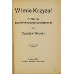 [SMOLIK Przecław] - Ve jménu kříže! Stručný nástin dějin všeobecné inkvizice, který napsal Czesław Wrocki [pseud...].....