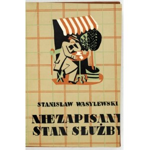 WASYLEWSKI Stanislaw - Unrecorded state of service. Warsaw 1937. published by J. Przeworski. 16d, pp. 238, [1]. opr....