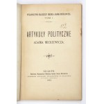 MICKIEWICZ Adam - Artykuły polityczne ... Kraków 1893. Wydawnictwo Młodzieży im. A. Mickiewicza. 8, s. XXXVIII, [2]...