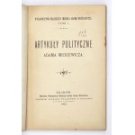 MICKIEWICZ Adam - Political articles ... Cracow 1893. publishing house of the A. Mickiewicz Youth. 8, pp. XXXVIII, [2]...
