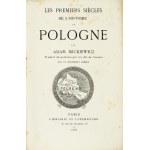 MICKIEWICZ Adam - Les premiers siècles de l&#39;histoire de Pologne. Traduit du polonais par les fils de l&#...