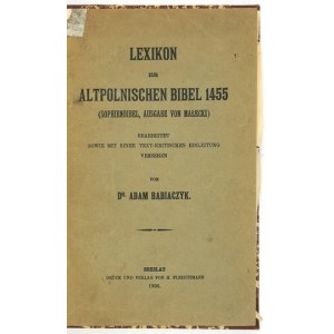 A. Babiaczyk - Słownik do Biblii Szaroszpatackiej (po niem.). 1906.
