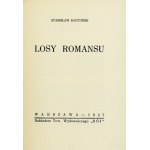 BACZYŃSKI Stanisław - The fate of romance. Warsaw 1927; Rój. 8, pp. 159, [1]. broch.