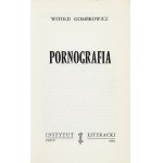 GOMBROWICZ Witold - Pornografie. Paris 1970. Instytut Literacki. 8, s. 163, [1]. brož. Sebrané spisy, sv. 3; Bibliot. ...