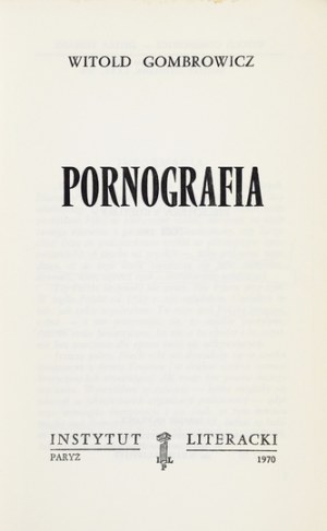 GOMBROWICZ Witold - Pornografia. Paryż 1970. Instytut Literacki. 8, s. 163, [1]. brosz. Dzieła Zebrane, t. 3; Bibliot. 
