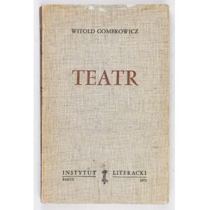 GOMBROWICZ Witold - Teatr. Paryż 1971. Instytut Literacki. 8, s. 221, [2]. brosz. Dzieła Zebrane, t. 5; Bibliot....