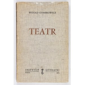 GOMBROWICZ Witold - Theater. Paris 1971. literary institute. 8, s. 221, [2]. Brochure. Collected Works, vol. 5; Bibliot....