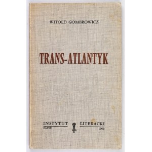 GOMBROWICZ Witold - Trans-Atlantyk. Paryż 1970. Instytut Literacki. 8, s. 129, [2]. brosz. Dzieła Zebrane, t....