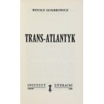 GOMBROWICZ Witold - Trans-Atlantyk. Paříž 1970. literární institut. 8, s. 129, [2]. Brož. Sebrané spisy, t....