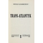 GOMBROWICZ Witold - Trans-Atlantyk. Paryż 1970. Instytut Literacki. 8, s. 129, [2]. brosz. Dzieła Zebrane, t....