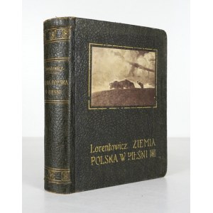 LORENTOWICZ Jan - Ziemia polska w pieśni. Eine Anthologie. Zusammengestellt und mit einem Vorwort versehen von .......