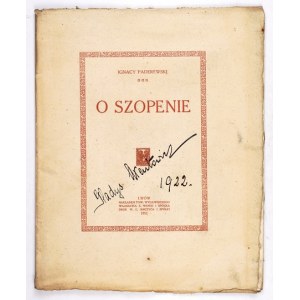 PADEREWSKI Ignacy - O Szopenie. Mowa wygłoszona na obchodzie szopenowskim w Filharmonii dnia 23 października 1910. Lwów ...