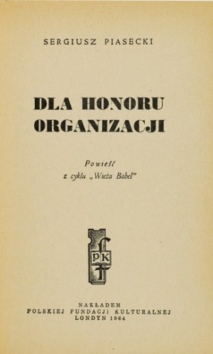 S. Piasecki - For the honor of the organization. 1st ed. 1964