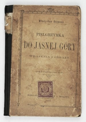 REYMONT W. - Pilgrimage to Jasna Góra. Book debut. 1895.