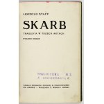 STAFF Leopold - Der Schatz. Eine Tragödie in drei Akten. 2. Auflage. Lwów [1905]. Księg. Polen B. Połoniecki. 16d, S. 213, [3],...