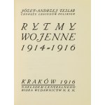 TESLAR Józef Andrzej - Rytmy wojenne 1914-1916. Kraków 1916. Nakł. Centr. Biura Wyd. NKN. 16, s. 99, [3]....