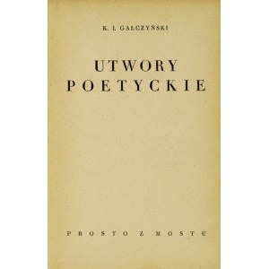 GAŁCZYŃSKI K[onstanty] I[ldefons] - Utwory poetyckie. [Varšava 1937]. Prosto z Mostu. 16d, s. 214, [1]. opr....