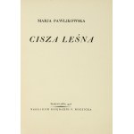 PAWLIKOWSKA Marja - Cisza leśna. Warszawa 1928. księg. F. Hoesick. 16d, s. 37, [2]....