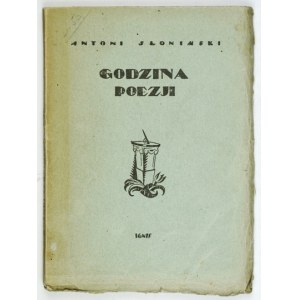 SŁONIMSKI Antoni - Hour of poetry. Warsaw 1923. the Ignis Publishing Society. 16d, p. 118, [2]....