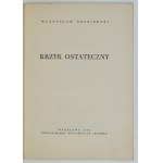 BRONIEWSKI Władysław - The final cry. Warsaw 1948. cooperative publishing house Wiedza. 8, s. 34, [1]....