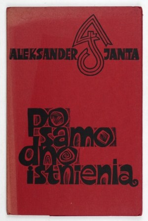 JANTA A. - To the very bottom of existence. 1972. with linocuts by S. Gliwa.