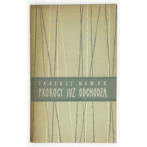 NOWAK Tadeusz - Prorocy już odchodzą. Kraków 1956, Wyd. Literackie. 8, s. 59, [1]....