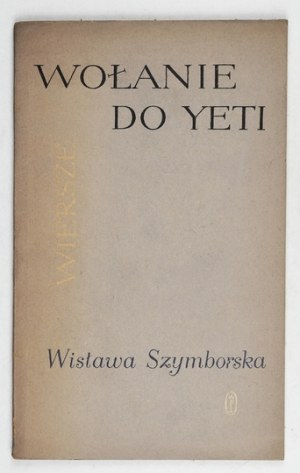 SZYMBORSKA Wisława – Wołanie do Yeti. Wiersze. 1957. Wyd. I.