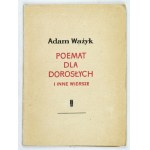WAZYK A. - A poem for adults and other poems. With dedication by the author to E. Kozikowski.