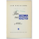 J. Brzechwa - Pan Soczewka na Księżycu. 1962. Ilustr. J. M. Szancer.