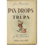 BRZECHWA Jan - Pan Drops i jego trupa. Ilustrował J[an] M[arcin] Szancer. Warszawa-Kraków 1949. Wyd. E. Kuthana. 4, s. [...