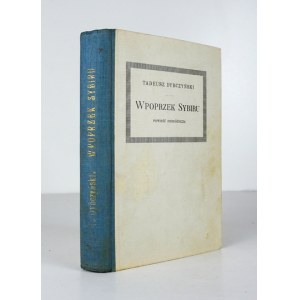 DYBCZYŃSKI Tadeusz - Wpoprzek [!] Sybiru. Ein Reiseroman. Teile 1-5. Warschau-Krakau 1928. J. Mortkowicz. 16d, pp. [4]...