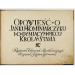 EJSMOND Juljan - Pohádka o kominíku Jankovi a kouřící peci krále Stázie. Nakreslil Edmund Bartłomiejczyk....