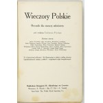 PINI Tadeusz - Wieczory Polskie. Rocznik dla starszej młodzieży pod red. ... Z 6 kolorowemi tablicami i 146 illustracyam...