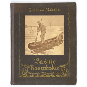 RABSKA Zuzanna - Kašubské rozprávky. S kresbami Molly Bukowskej. 2. vyd. Varšava 1925. M. Arct. 4, s. 98, [2],...