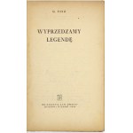 FISZ G[ennadij] - Wyprzedzamy legendę. Tłumaczyła z jęz. rosyjskiego M. Kowalewska. Warszawa 1952....