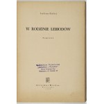 GAŁAJ Julian - W rodzinie Lebiodów. Powieść. Warszawa 1952. Książka i Wiedza. 8, s. 181, [2]....