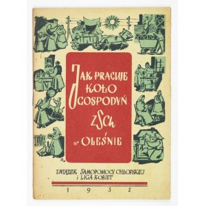 WIE DER Koło Gospodyń Z. S. Ch. in Olesno arbeitet. Warschau 1952. Die Union der bäuerlichen Selbsthilfe und der Frauenbund. 8, s. 38, [1]...