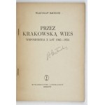 MACHEJEK Władysław - Przez krakowską wieś. Spomienky z rokov 1945-1954. Kraków 1954. Wyd. Literackie. 8, s. 115, [1]...