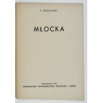 TRZECIESKI T[ytus] - Mlocka. Warsaw 1951. state agricultural and forestry publishing house. 8, s. 43, [1]....