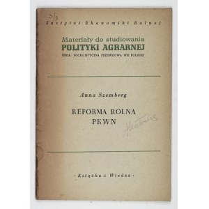 SZEMBERG Anna - Reforma rolna PKWN. Warszawa 1953. Książka i Wiedza. 8, s. 55, [1]....