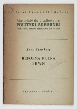 SZEMBERG Anna - Reforma rolna PKWN. Warszawa 1953. Książka i Wiedza. 8, s. 55, [1]....