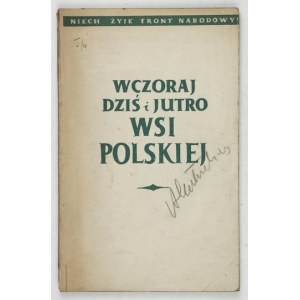 TEPICHT Jerzy - Wczoraj, dziś i jutro wsi polskiej. Warszawa 1952. Książka i Wiedza. 8, s. 108, [3]....