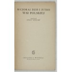 TEPICHT Jerzy - Wczoraj, dziś i jutro wsi polskiej. Warszawa 1952. Książka i Wiedza. 8, s. 108, [3]....
