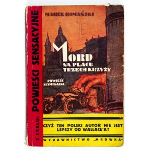 [DĄBROWSKI Roman] - Mord na Placu Trzech Krzyży. Ein Kriminalroman. Warschau-Poznań [nach 1935?]. Ameisen-Ausgabe. 16d,...