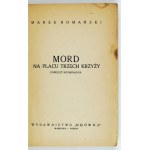 [DĄBROWSKI Roman] - Mord na Placu Trzech Krzyży. Powieść kryminalna. Warszawa-Poznań [po 1935?]. Wyd. Mrówka. 16d,...