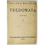 MNISZEK Helena - Trędowata. Román. T. 1-4. Varšava 1937. M. Arct. 8, s. 431, [1] [pag. priebežne]. celková väzba laten....