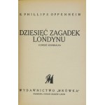 OPPENHEIM E[dward] Phillips - Ten mysteries of London. A crime novel. By authority of the author translated by A....