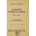 OPPENHEIM E[dward] Phillips - Fantóm Monte Carla. Senzačný román. Z angličtiny preložil Czesław Jastrzębiec-Koz...