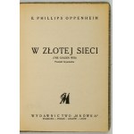 OPPENHEIM E[dward] Phillips - V zlatej sieti. Kriminálny román. Preklad z poverenia autora. Creslaw [!]